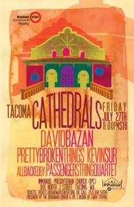 Cathedrals Tacoma: David Bazan, Pretty Broken Things, Kevin Sur (Indian Valley Line), Passenger String Quartet